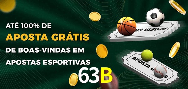 63B Ate 100% de Aposta Gratis